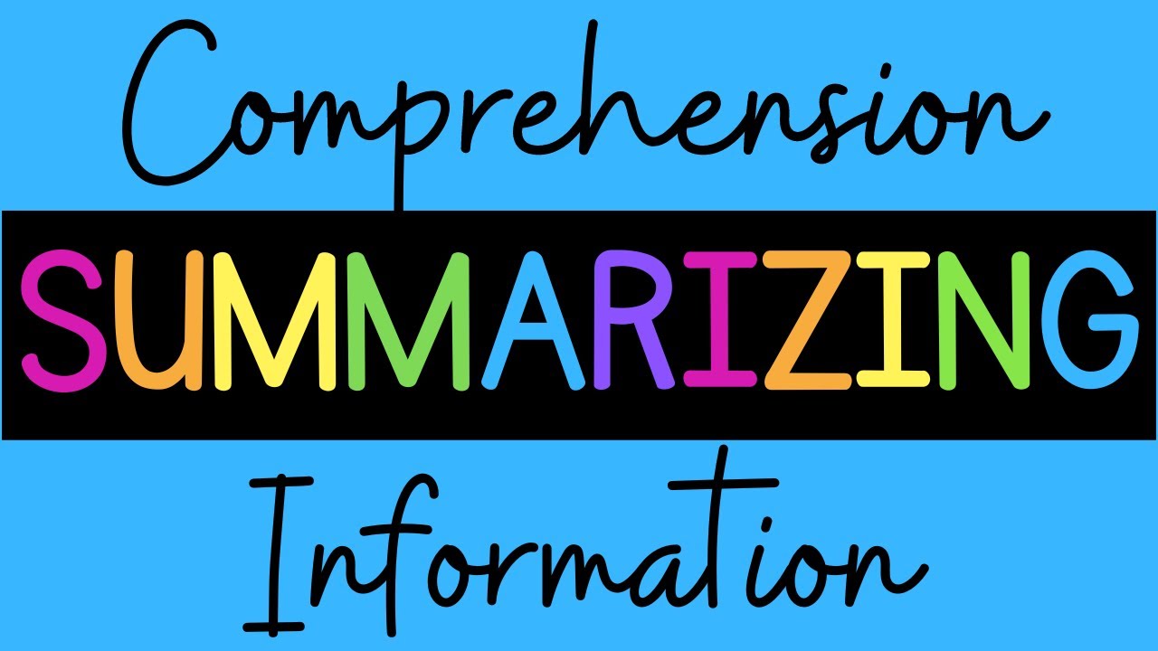 Summarizing {Comprehension}