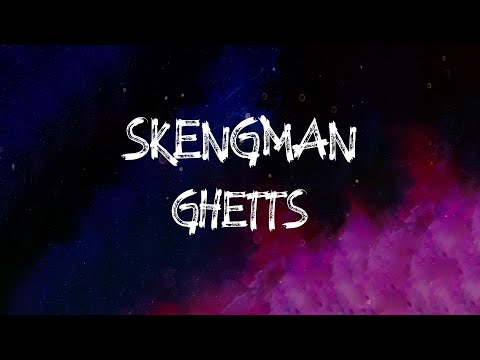 Ghetts - Skengman (feat. Stormzy) (Lyrics)