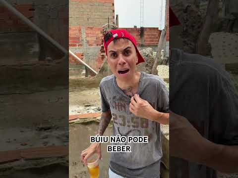 Buiu não pode beber! Kk