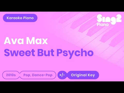 Sweet but Psycho (Piano Karaoke Instrumental) Ava Max