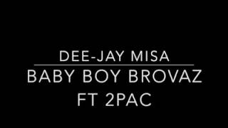 Baby boy Brovaz Ft 2pac mix. Alaimoana Misa