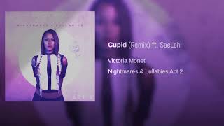 CUPID (Remix) x Victoria Monet x SaeLah