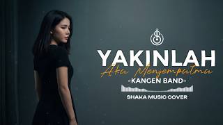 Download lagu YAKINLAH AKU MENJEMPUTMU - KANGEN BAND | COVER BY SHAKA MUSIC mp3 Download lagu YAKINLAH AKU MENJEMPUTMU - KANGEN BAND | COVER BY SHAKA MUSIC mp3