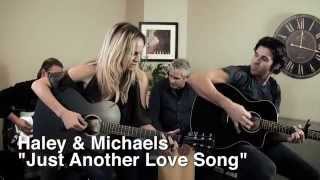 Haley & Michaels   "Just Another Love Song"