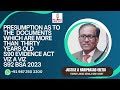 Presumption To Documents 30 Years Old S90 Evidence Act VIZ A VIZ S92 BSA Justice A Hariprasad