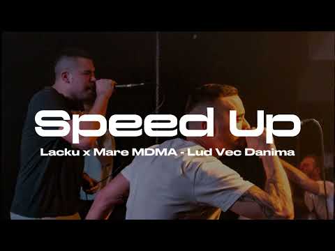 Lacku x Mare Mdma - Lud Vec Danima (Speed Up)