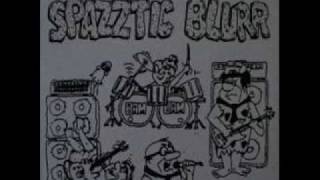 Spazztic Blurr-Mexicalla Act