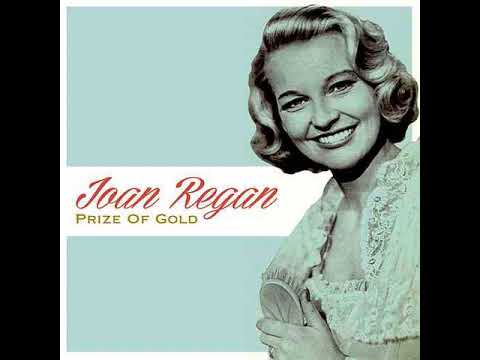 Joan Regan :  The Prize Of Gold