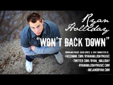 Ryan Holliday - Won't Back Down