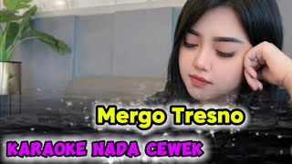 Download lagu Karaoke Nada Cewek - Mergo Tresno mp3 Download lagu Karaoke Nada Cewek - Mergo Tresno mp3