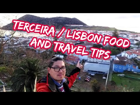 Terceira Island in the Azores/ Lisbon Food, Travel and Transportation tips.