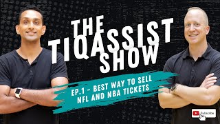 Best Way To Sell NFL and NBA Tickets - TiqAssist Season Ticket Talk - Episode 1