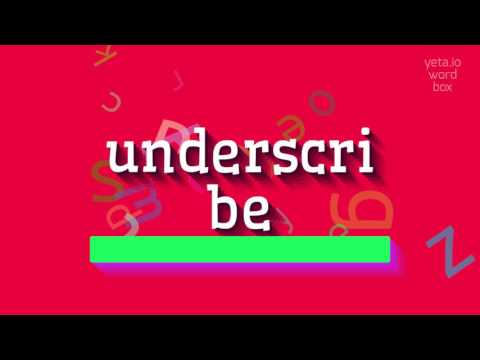 UNDERSCRIBE - HOW TO PRONOUNCE UNDERSCRIBE? #underscribe