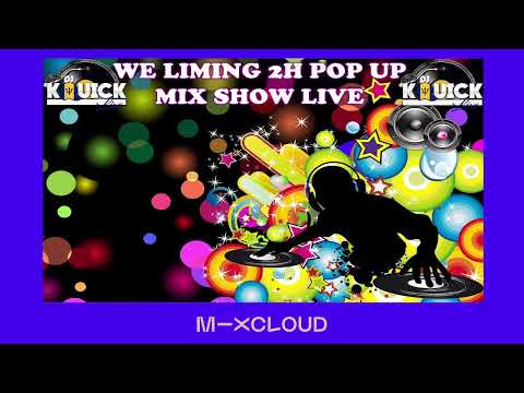 WE LIMING 2H POP UP MIX SHOW LIVE | DJKQUICKLIVE