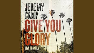Give You Glory (Live From LA)
