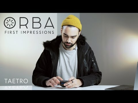 Orba First Impressions - Taetro