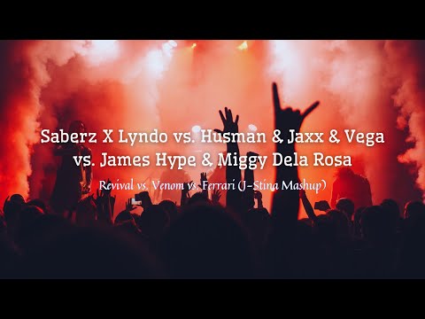 Saberz X Lyndo vs James Hype vs Husman & Jaxx & Vega - Revival vs Ferrari vs Venom (J-Stina Mashup)