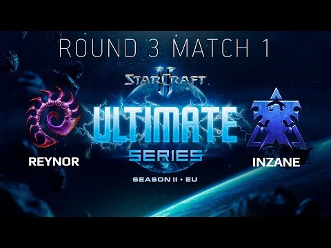 Ultimate Series 2018 Season 2 EU — Round 3 Match 1: Reynor (Z) vs InZaNe (T)