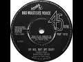 (8a) Manfred Mann - Oh No, Not My Baby