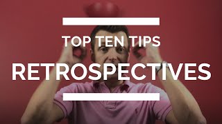 Ten Easy Ways to Make Your Agile Retrospectives Great Again