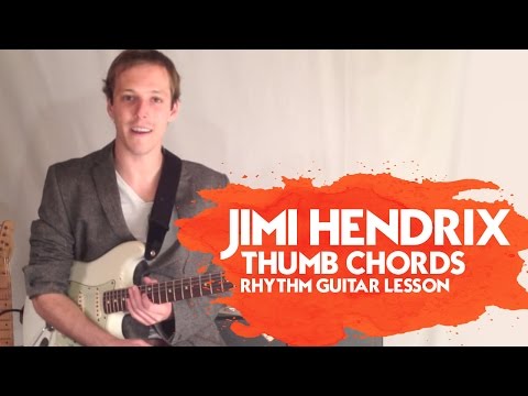 Jimi Hendrix Thumb Chords - Rhythm Guitar Lesson