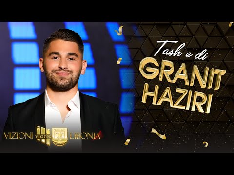 Granit Haziri - Tash e di