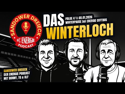 Trainingsstart beim FC Energie Cottbus | Das Winterloch | "Sandower Dreieck" - Der Energie-Podcast