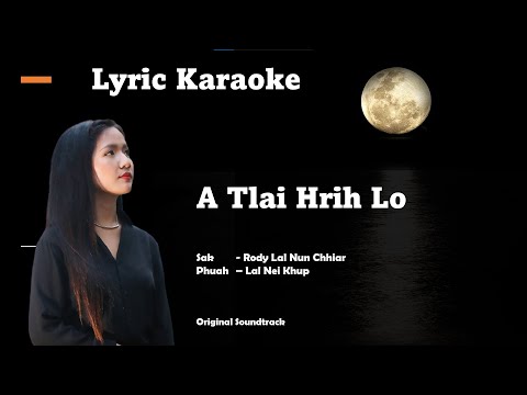Karaoke - A Tlai Hrih Lo | Rody Lal Nun Chhiar