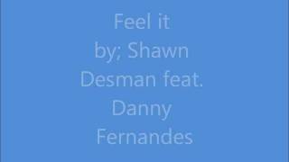 Feel It - Shawn Desman & Danny Fernandes