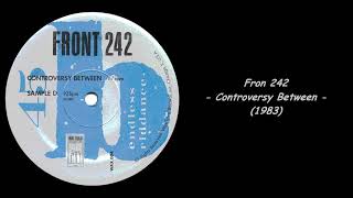 Front 242 - Controversy Between (1983)