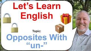 Let's Learn English! Topic: Opposites with "-un" 🔐🔒🔓