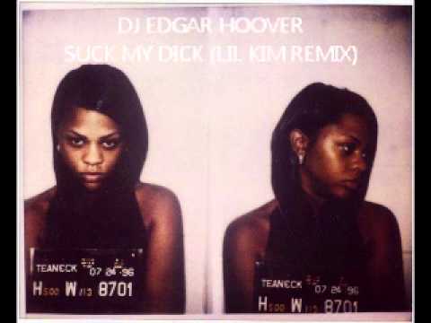 DJ Edgar Hoover - Suck My Dick (Lil' Kim Remix)