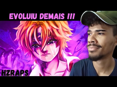 (MÚSICA SENTIMENTAL!)REAGINDO a música MELIODAS (Nanatsu no Taizai) Anjos e Demônios | @HzRapss