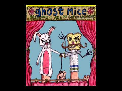 Ghost mice - How it sounds