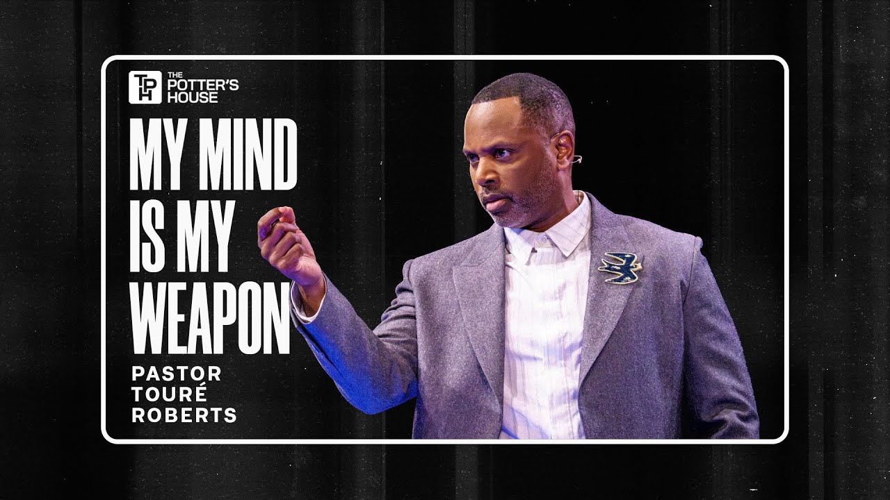 My Mind Is My Weapon - Pastor Touré Roberts