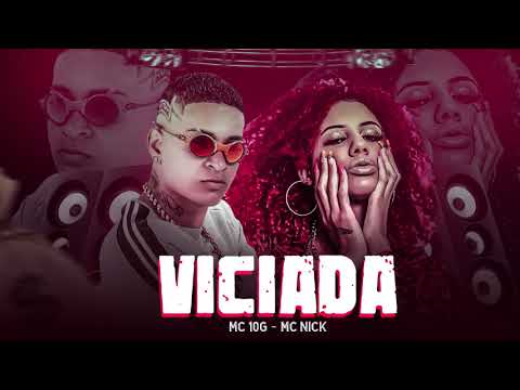🔵MC 10G MC NICK - VICIADA - REMIX BREGA FUNK🔵