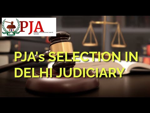 PJA's SELECTION IN DELHI JUDICIARY