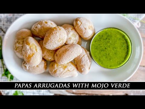 The Iconic Spanish Wrinkled Potatoes | Papas Arrugadas con Mojo Verde