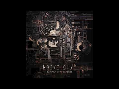 Noise Gust  - Shadowy flow