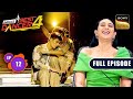 India S Best Dancer S4 High Voltage Dancing With Remo Ep 12 Full Episode 18 Aug 2024