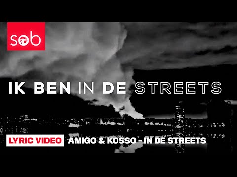 AMIGO & KOSSO - IN DE STREETS (OFFICIAL LYRIC VIDEO)