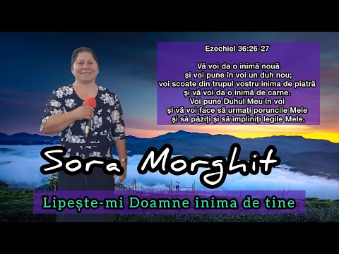 Sora Morghit - Lipește-mi Doamne inima de tine ||