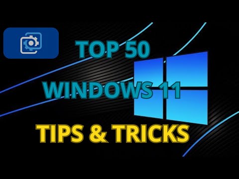 TOP 50 WINDOWS 11 TIPS AND TRICKS