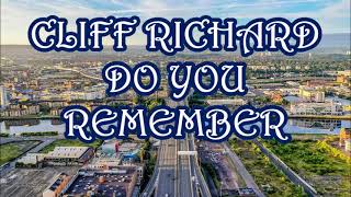 CLIFF RICHARD   DO YOU REMEMBER   +   lyrics