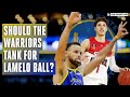 The Golden State Warriors should TANK for LAMELO BALL in 2019-20 NBA Season  | CBS Sports HQ