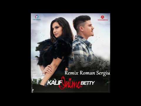 Kalif feat. Betty - Inima Remix 2016