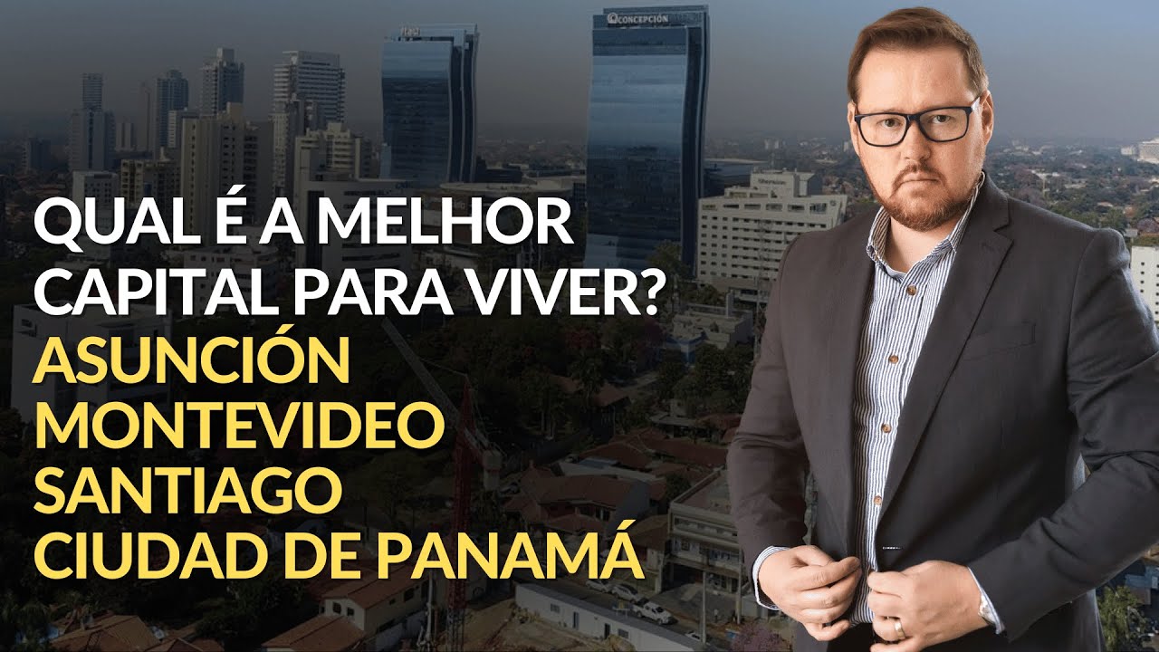 Melhor capital para viver: Assunção, Montevideo, Cidade do Panamá ou Santiago?