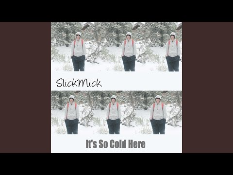 It's So Cold Here