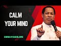 CALM YOUR MIND PASTOR CHRIS OYAKHILOME