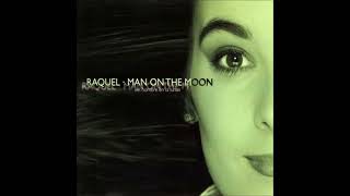 Raquel - Man On The Moon [El Hombre En La Luna] (Spanish Radio Edit)